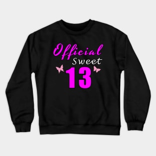 Official Sweet 13 Crewneck Sweatshirt